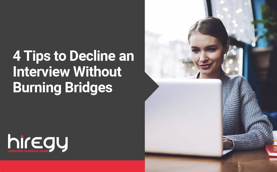 How To Decline A Job Interview Without Burning Bridges Hiregy